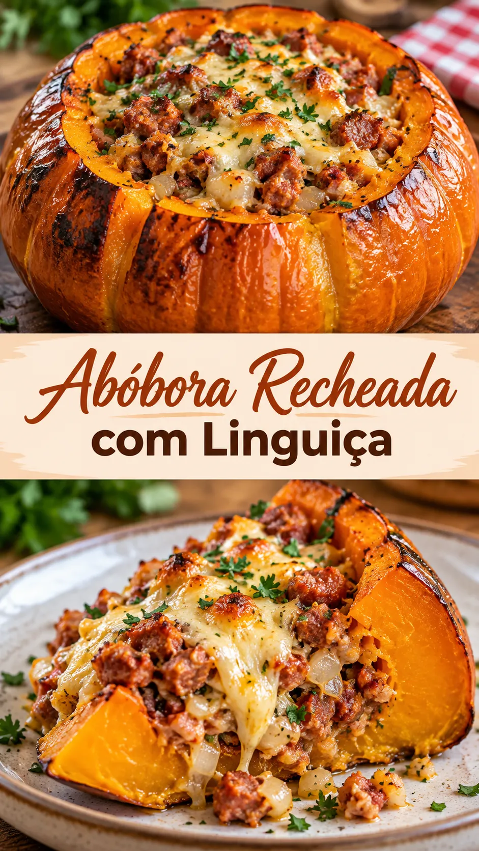 Imagem para o Pinterest com o título “Abóbora Recheada com Linguiça” e duas fotos da receita