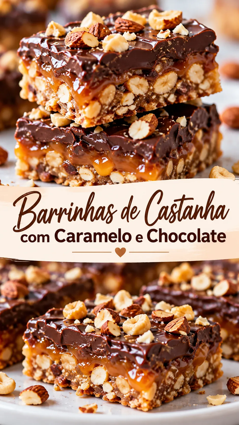 Imagem para o Pinterest com o título “Barrinhas de Castanha com Caramelo e Chocolate” e duas fotos da receita