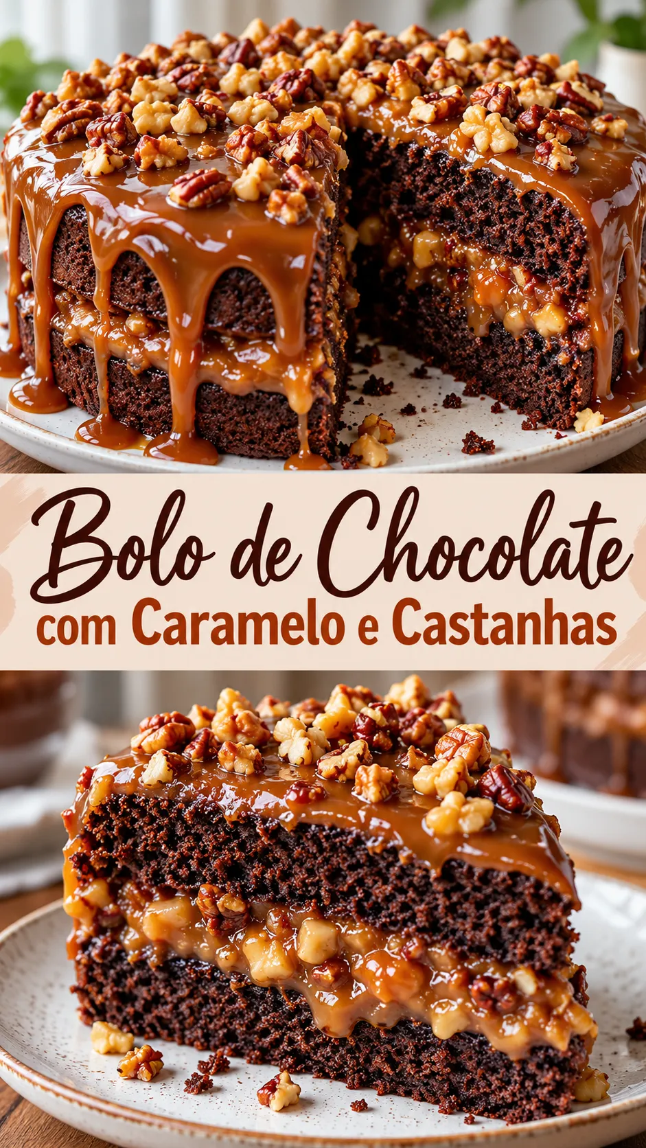 Imagem para o Pinterest com o título “Bolo de Chocolate com Caramelo e Castanhas” e duas fotos da receita