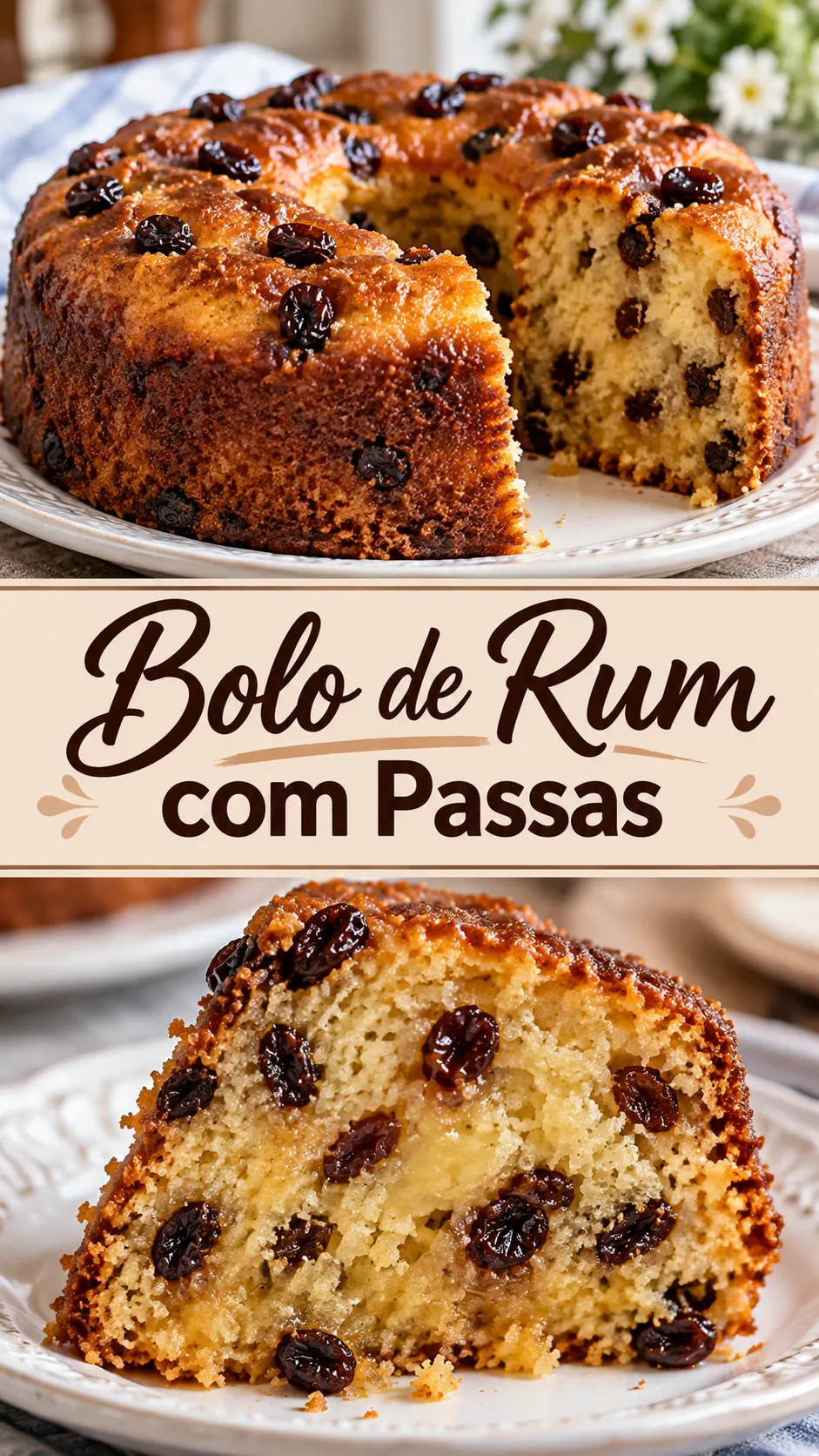 Imagem para o Pinterest com o título “Bolo de Rum com Passas” e duas fotos da receita