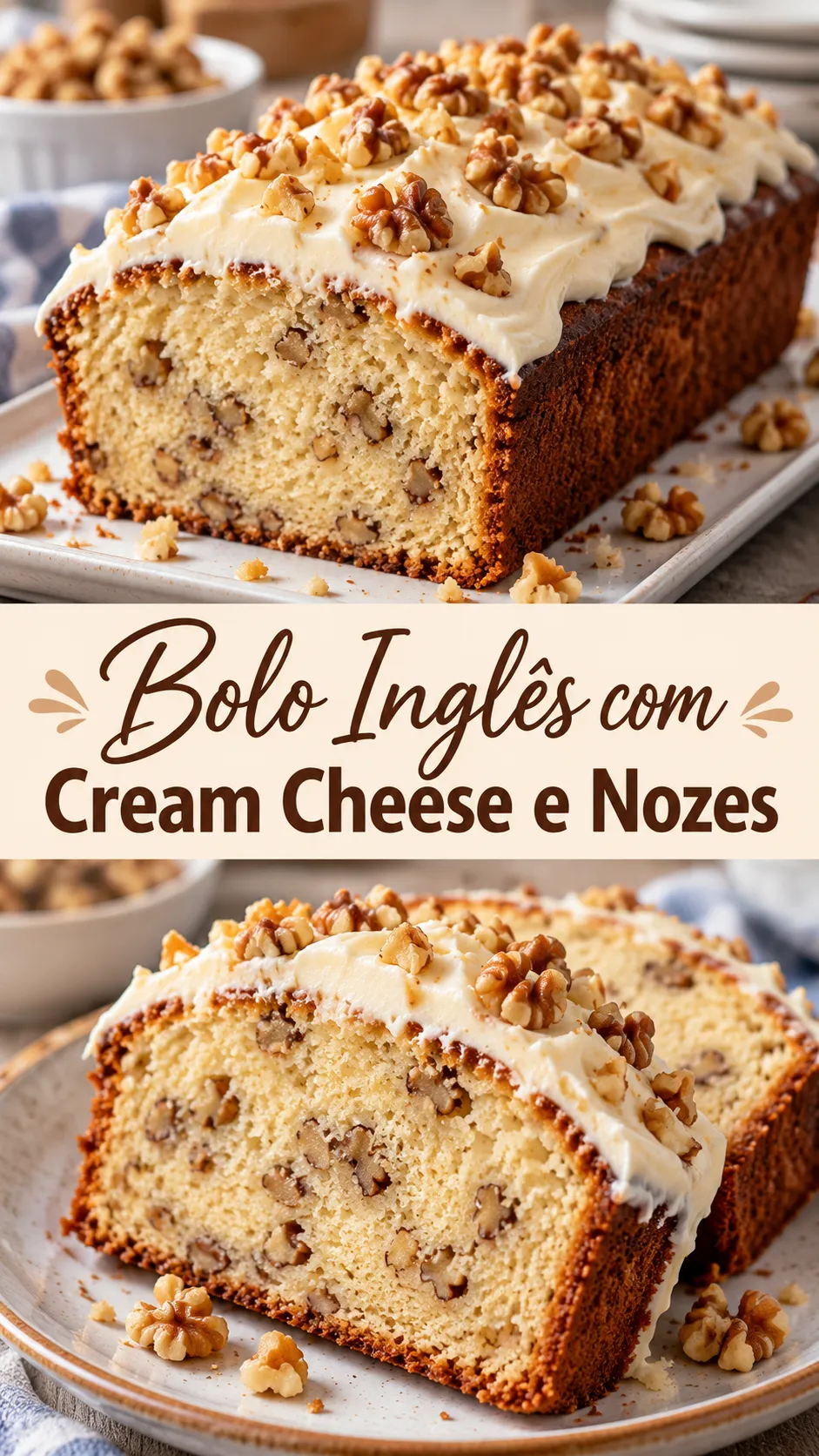 Imagem para o Pinterest com o título “Bolo Inglês com Cream Cheese e Nozes” e duas fotos da receita