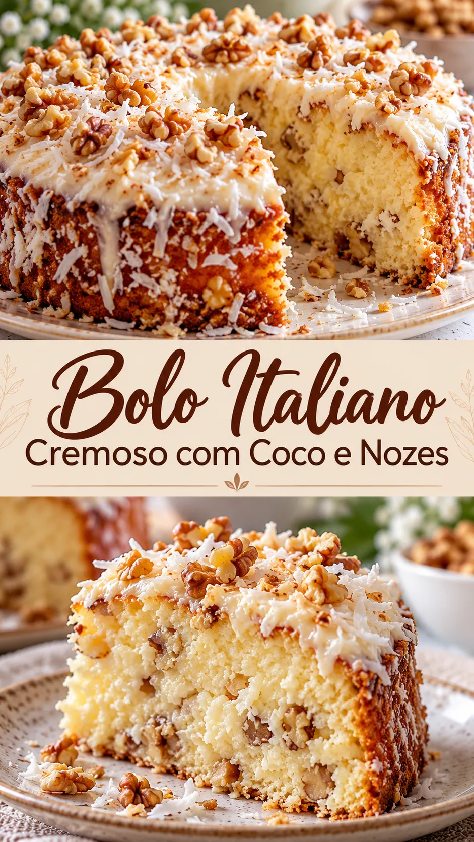 Imagem para o Pinterest com o título “Bolo Italiano Cremoso com Coco e Nozes” e duas fotos da receita