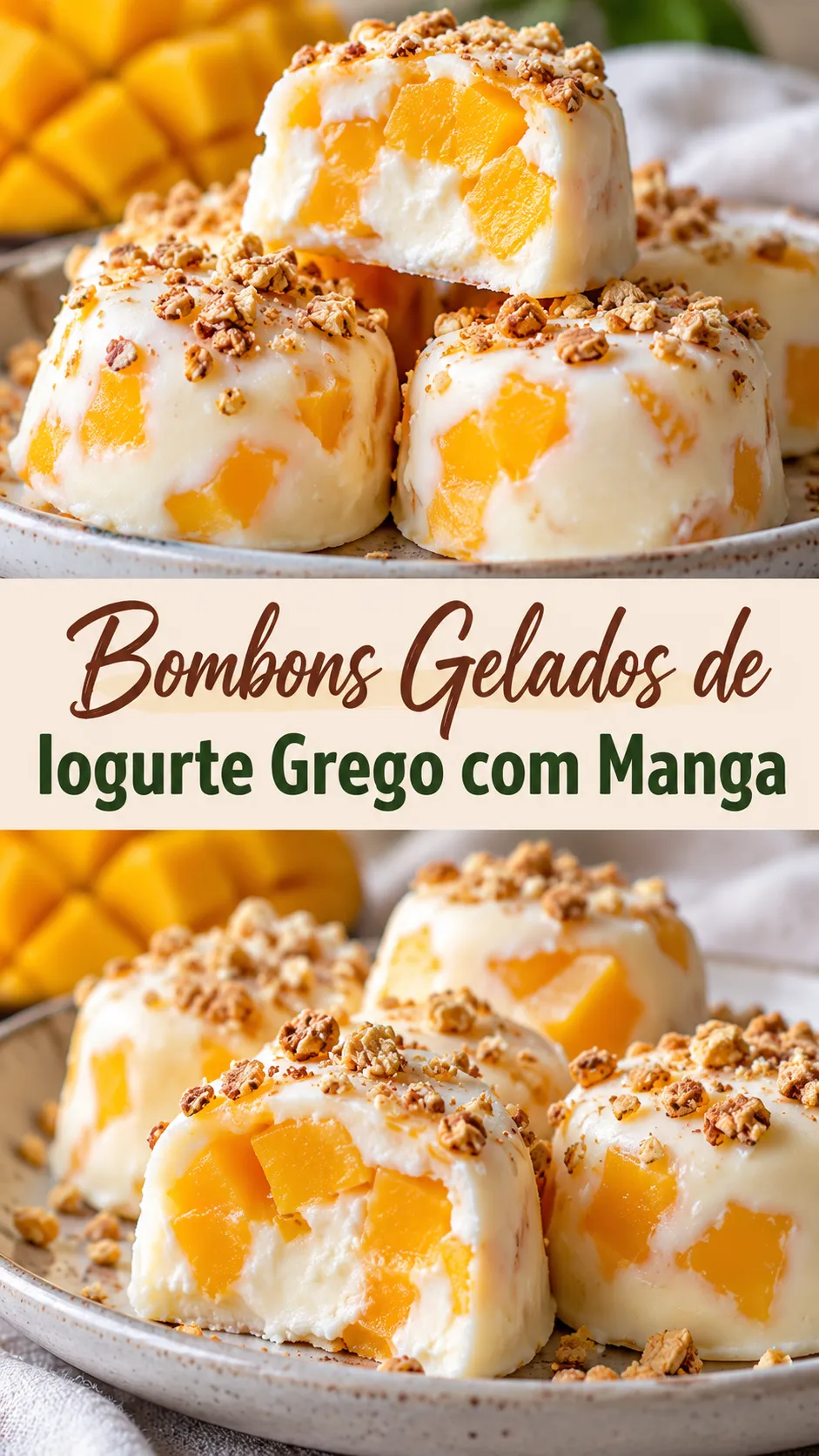 Imagem para o Pinterest com o título “Bombons Gelados de Iogurte Grego com Manga” e duas fotos da receita