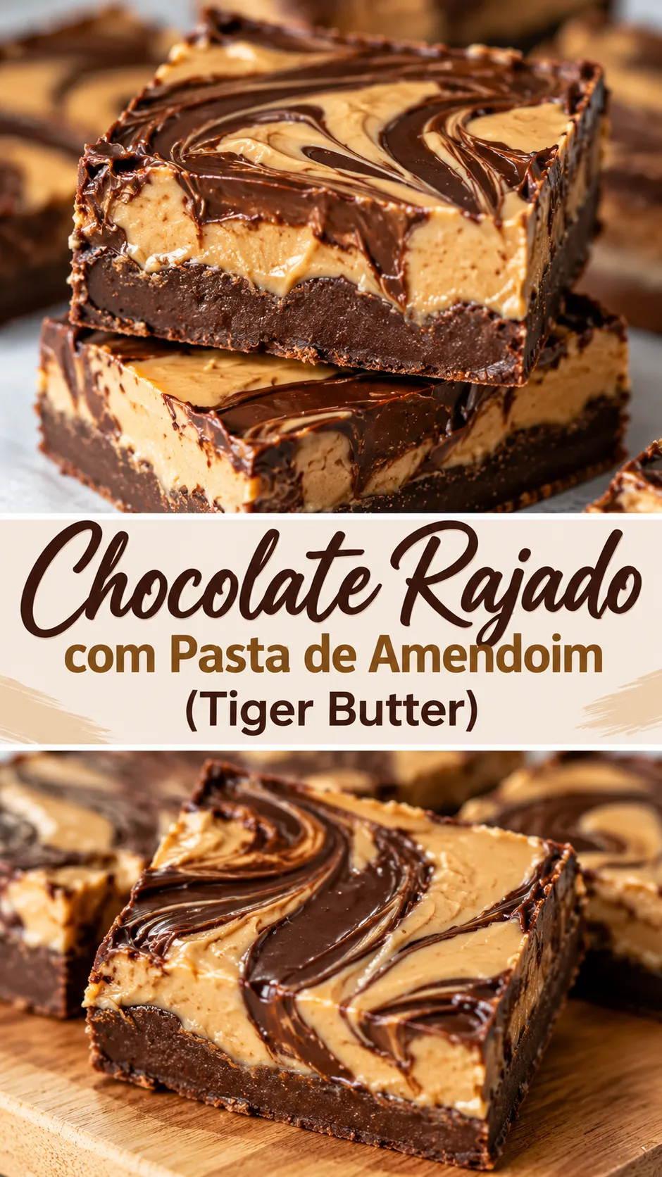 Imagem para o Pinterest com o título “Chocolate Rajado com Pasta de Amendoim (Tiger Butter)” e duas fotos da receita