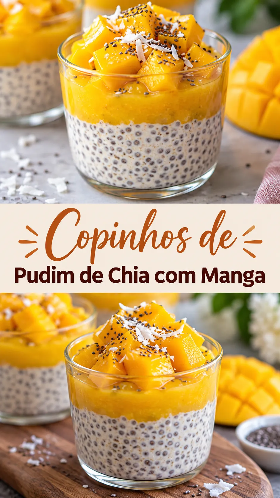 Imagem para o Pinterest com o título “Copinhos de Pudim de Chia com Manga” e duas fotos da receita