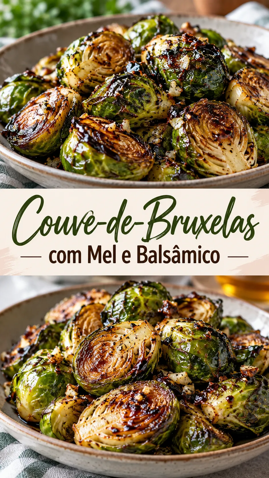 Imagem para o Pinterest com o título “Couve-de-Bruxelas com Mel e Balsâmico” e duas fotos da receita
