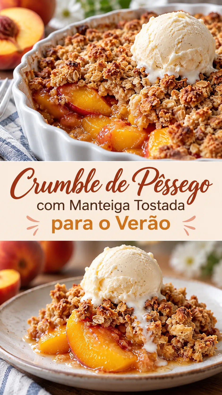Imagem para o Pinterest com o título “Crumble de Pêssego com Manteiga Tostada para o Verão” e duas fotos da receita