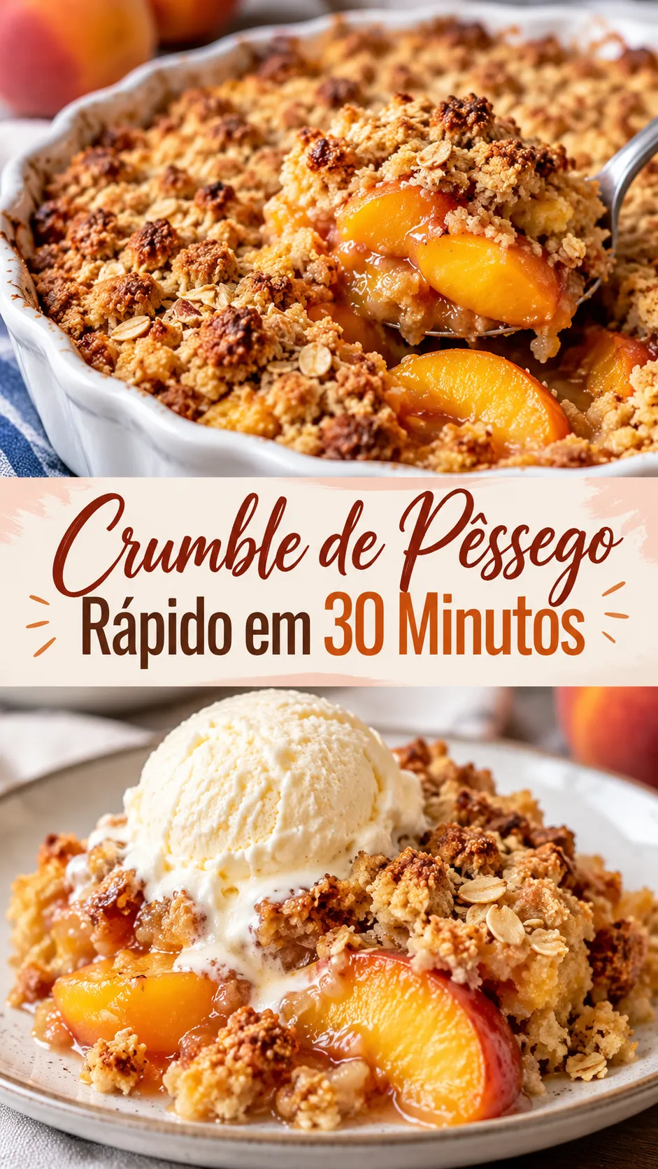 Imagem para o Pinterest com o título “Crumble de Pêssego Rápido em 30 Minutos” e duas fotos da receita