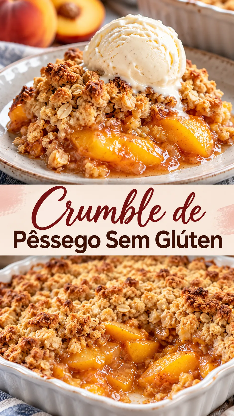 Imagem para o Pinterest com o título “Crumble de Pêssego Sem Glúten” e duas fotos da receita
