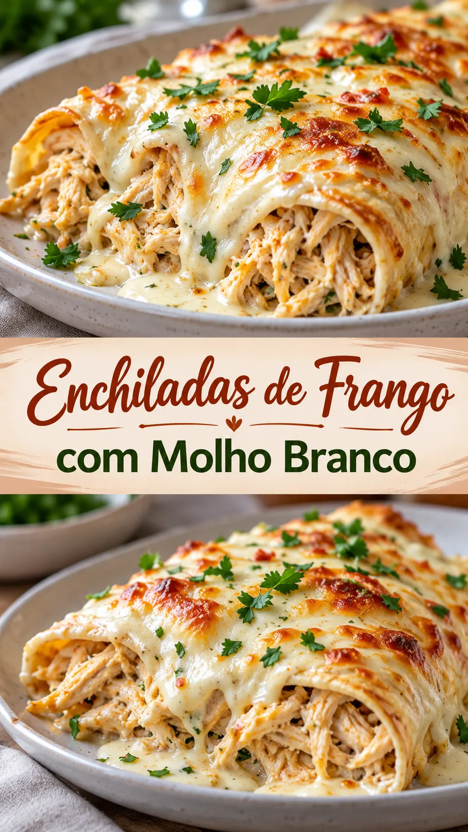 Imagem para o Pinterest com o título “Enchiladas de Frango com Molho Branco” e duas fotos da receita