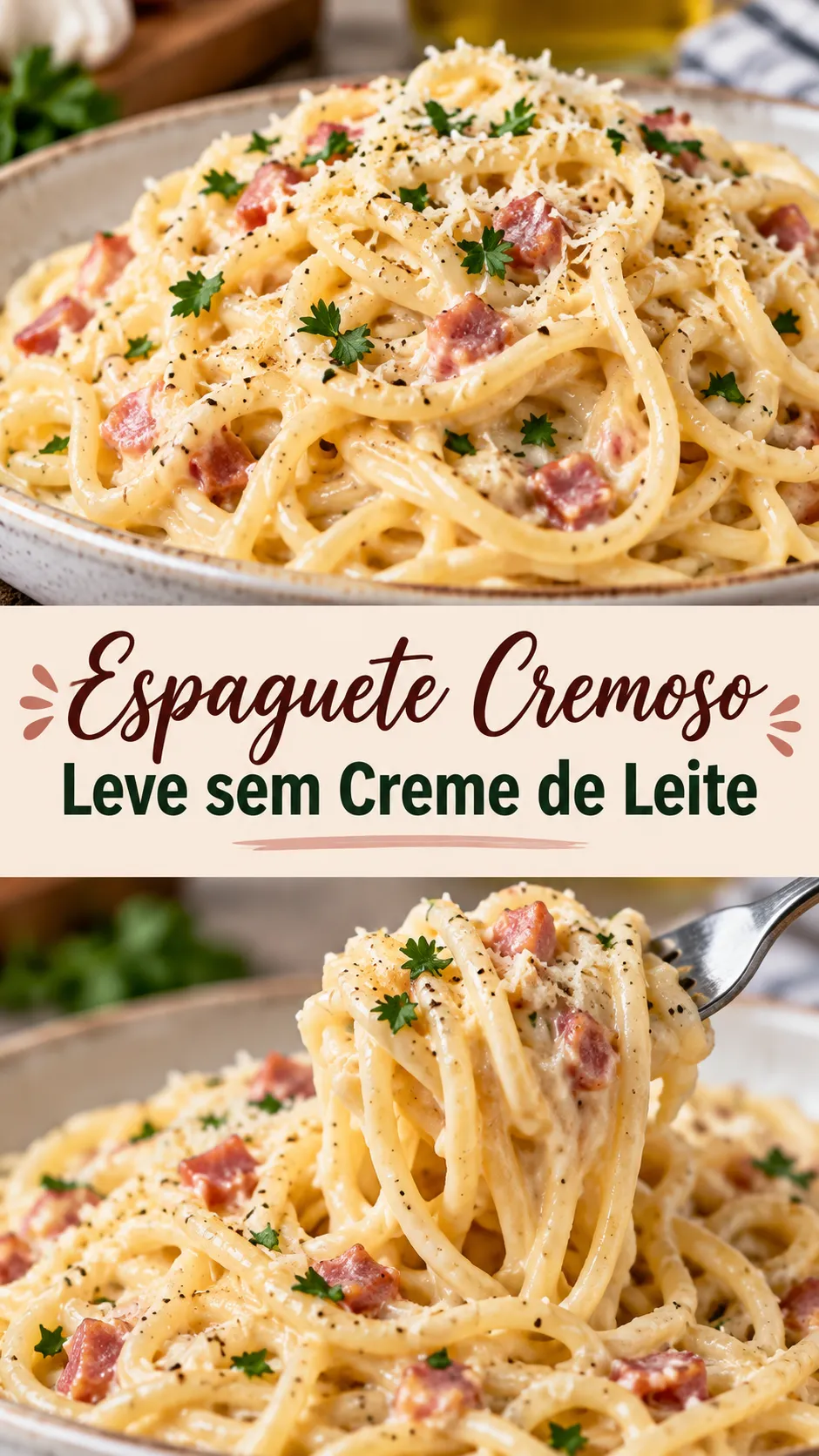 Imagem para o Pinterest com o título “Espaguete Cremoso Leve sem Creme de Leite” e duas fotos da receita