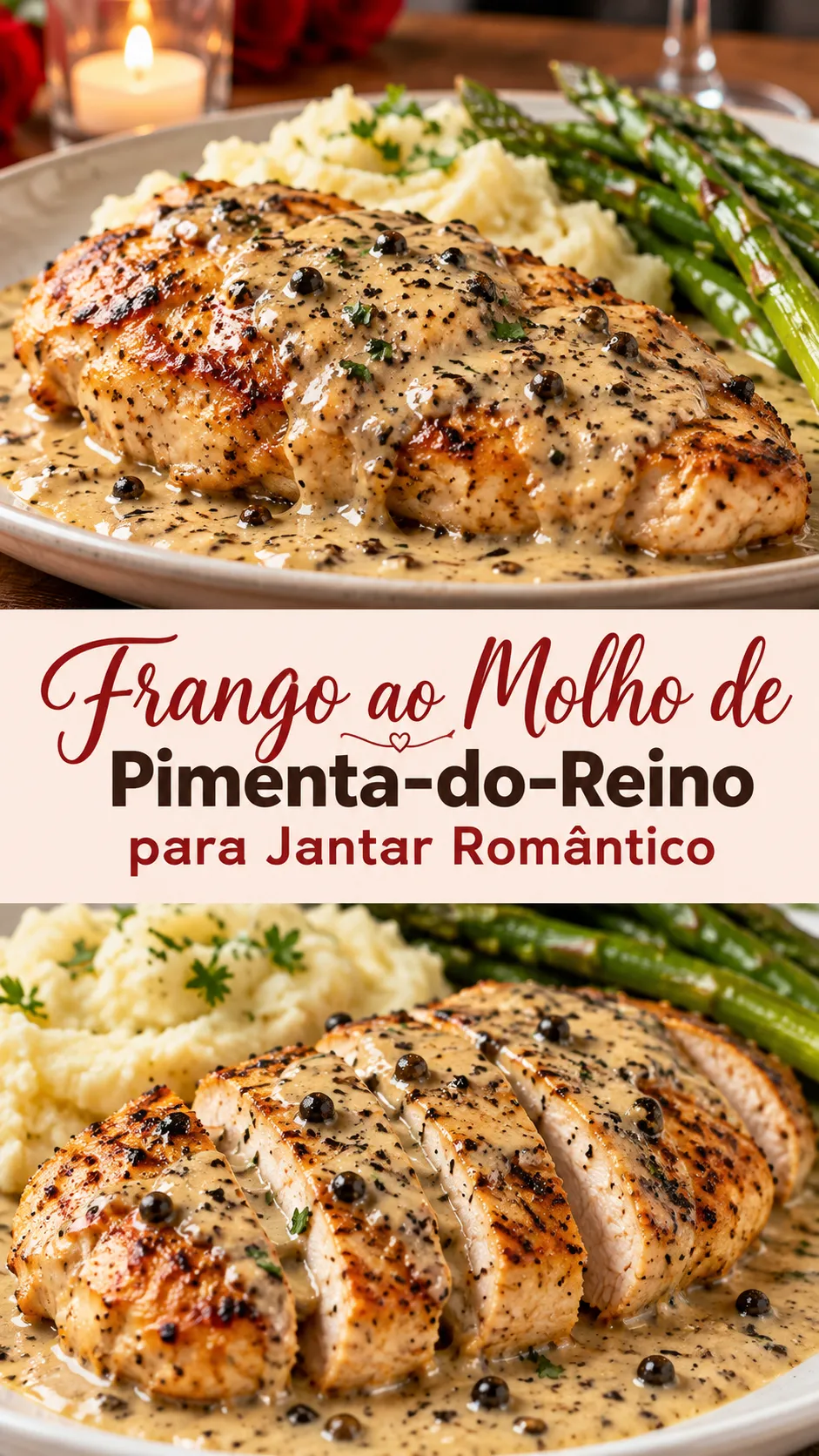 Imagem para o Pinterest com o título “Frango ao Molho de Pimenta-do-Reino para Jantar Romântico” e duas fotos da receita