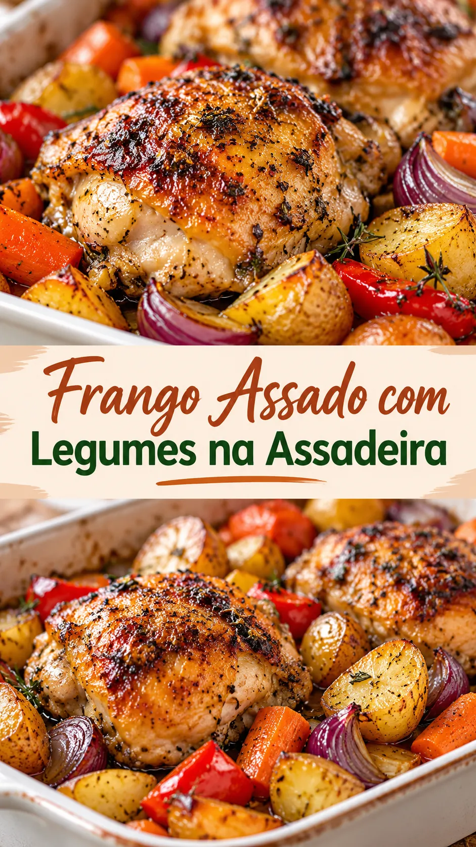 Imagem para o Pinterest com o título “Frango Assado com Legumes na Assadeira” e duas fotos da receita