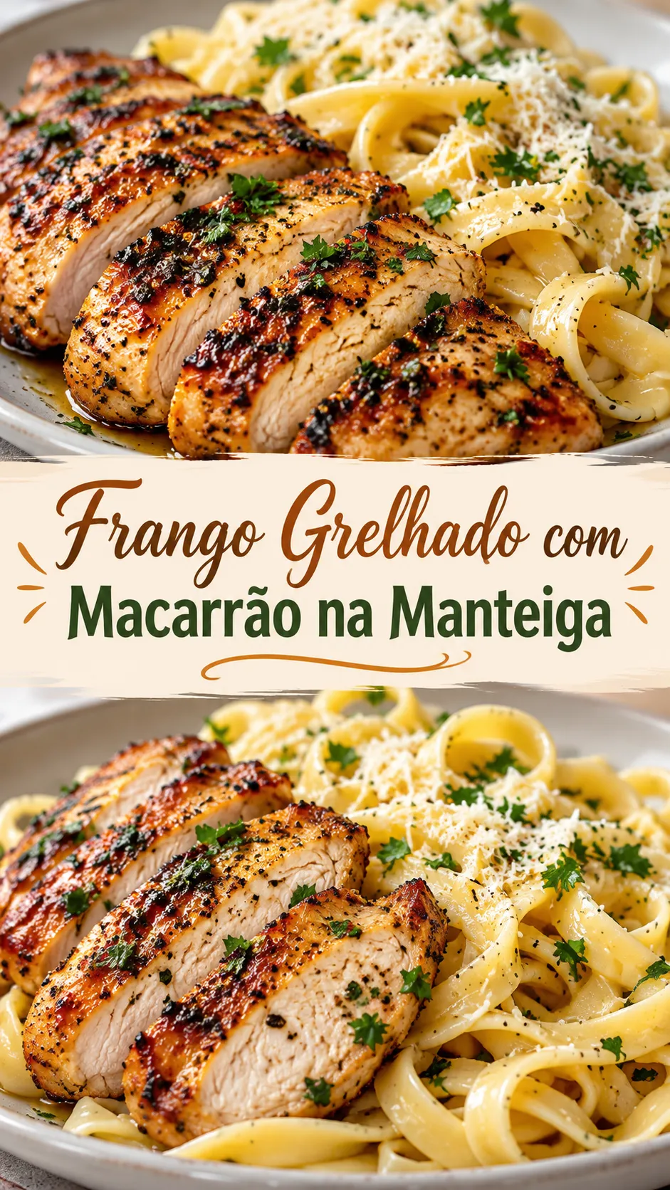 Imagem para o Pinterest com o título “Frango Grelhado com Macarrão na Manteiga” e duas fotos da receita