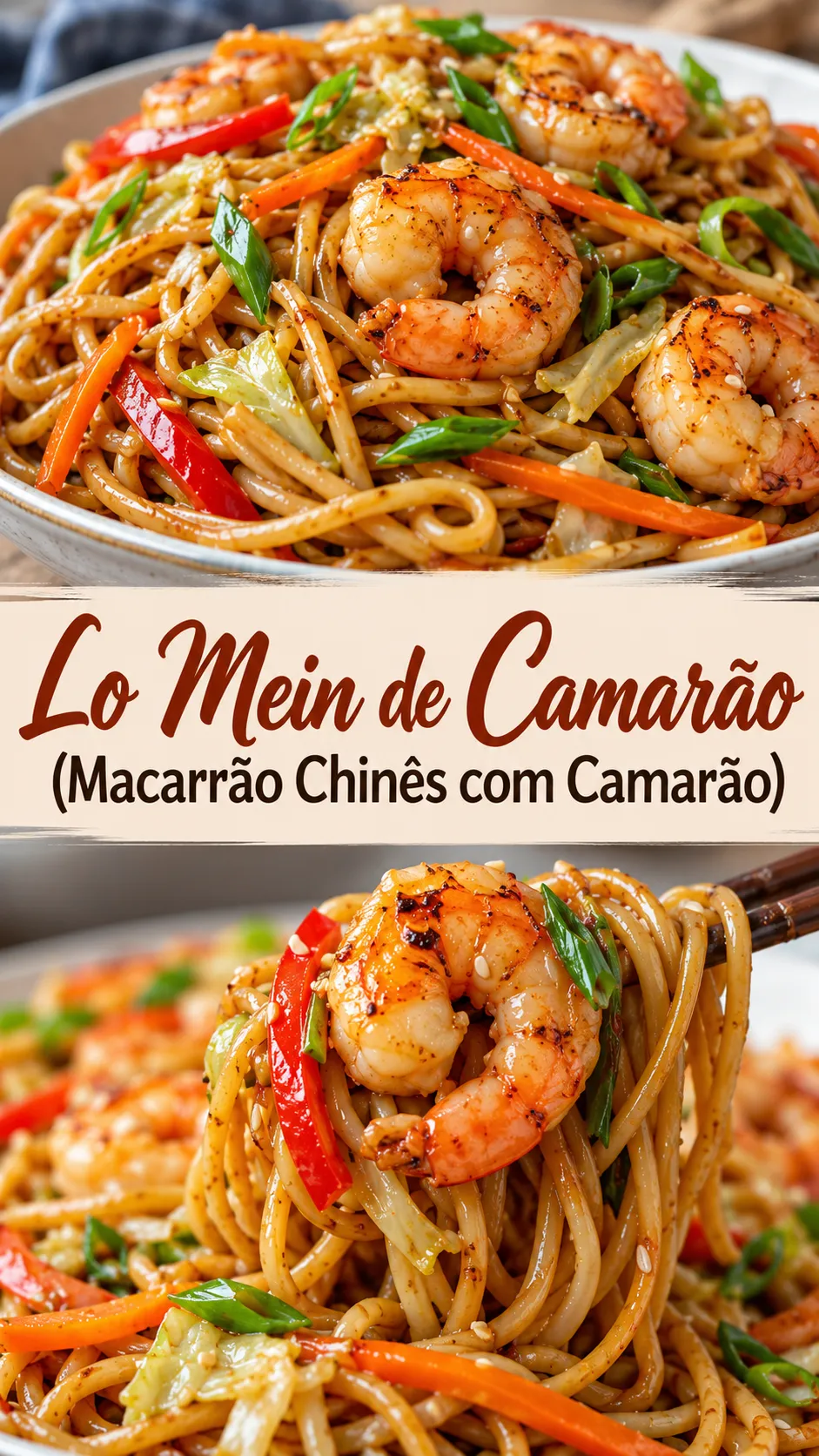 Imagem para o Pinterest com o título “Lo Mein de Camarão (Macarrão Chinês com Camarão)” e duas fotos da receita