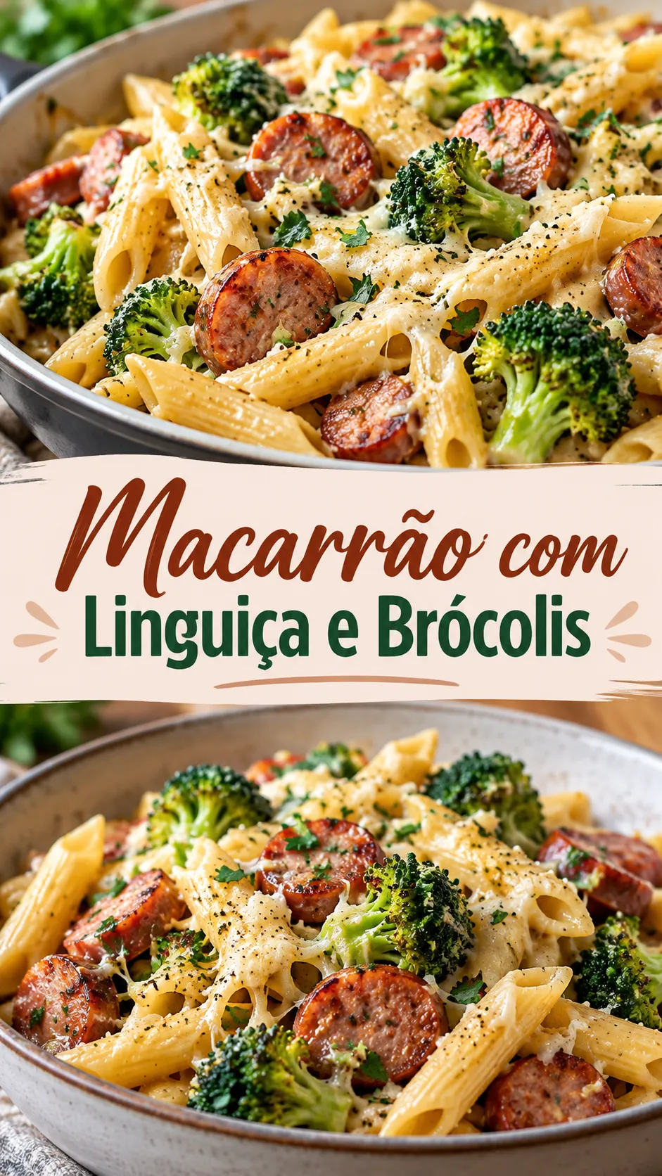 Imagem para o Pinterest com o título “Macarrão com Linguiça e Brócolis” e duas fotos da receita