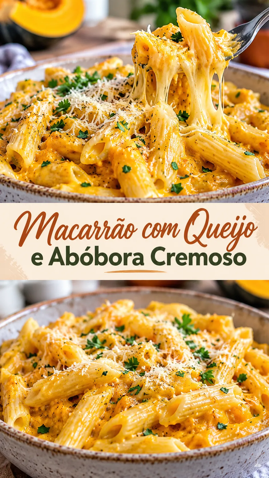 Imagem para o Pinterest com o título “Macarrão com Queijo e Abóbora Cremoso” e duas fotos da receita