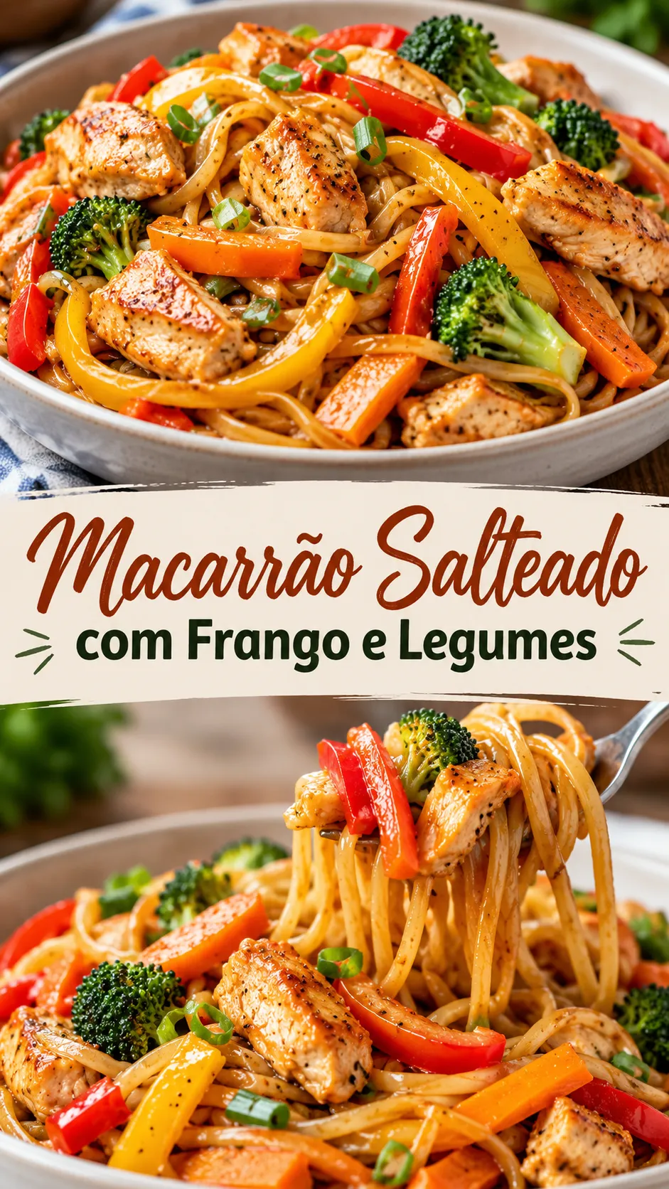 Imagem para o Pinterest com o título “Macarrão Salteado com Frango e Legumes” e duas fotos da receita