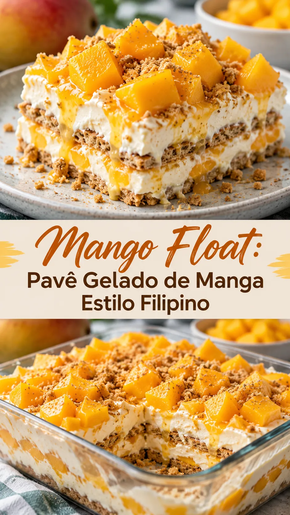 Imagem para o Pinterest com o título “Mango Float: Pavê Gelado de Manga Estilo Filipino” e duas fotos da receita