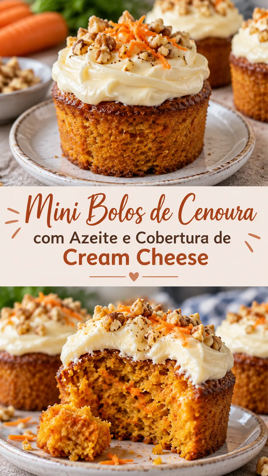 Imagem para o Pinterest com o título “Mini Bolos de Cenoura com Azeite e Cobertura de Cream Cheese” e duas fotos da receita