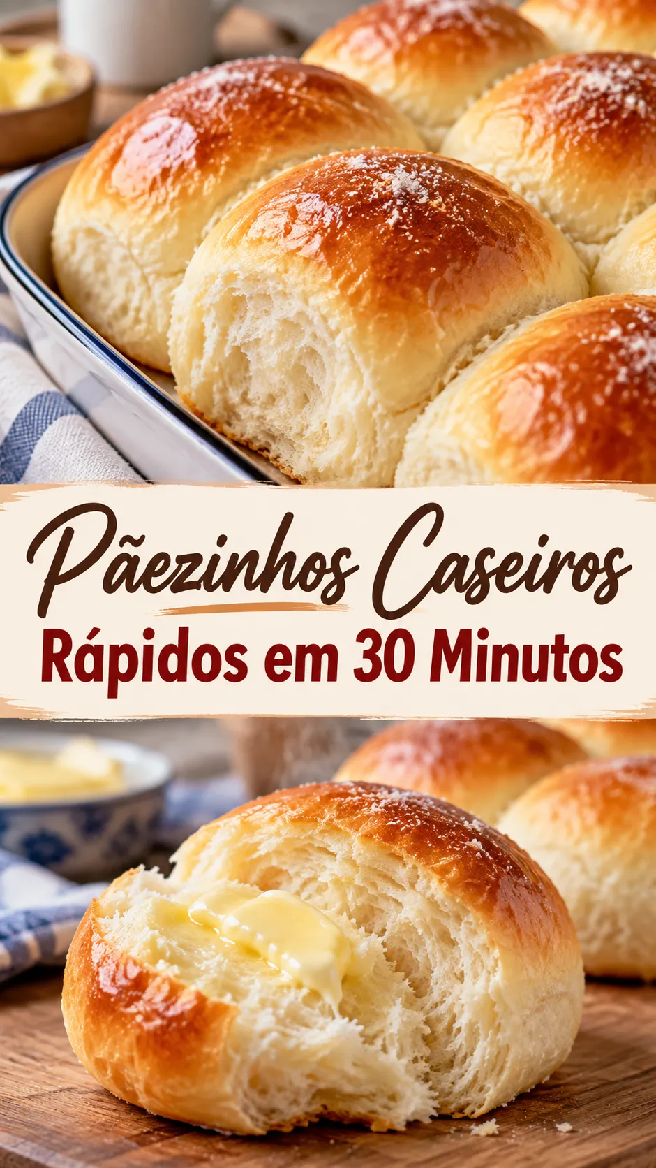 Imagem para o Pinterest com o título “Pãezinhos Caseiros Rápidos em 30 Minutos” e duas fotos da receita