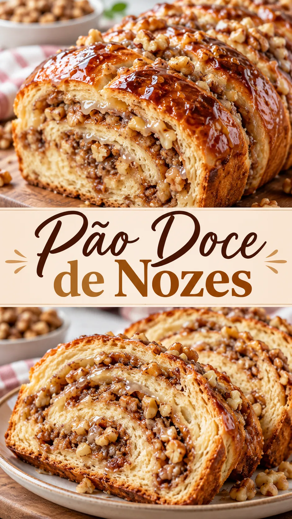 Imagem para o Pinterest com o título “Pão Doce de Nozes” e duas fotos da receita