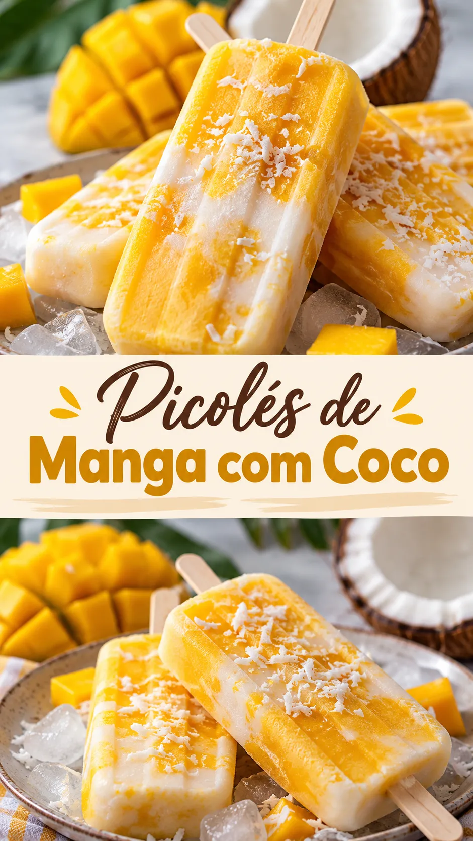 Imagem para o Pinterest com o título “Picolés de Manga com Coco” e duas fotos da receita