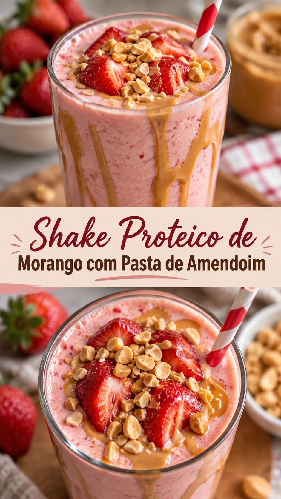 Imagem para o Pinterest com o título “Shake Proteico de Morango com Pasta de Amendoim” e duas fotos da receita