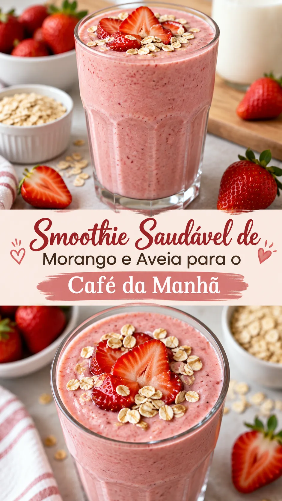 Imagem para o Pinterest com o título “Smoothie Saudável de Morango e Aveia para o Café da Manhã” e duas fotos da receita