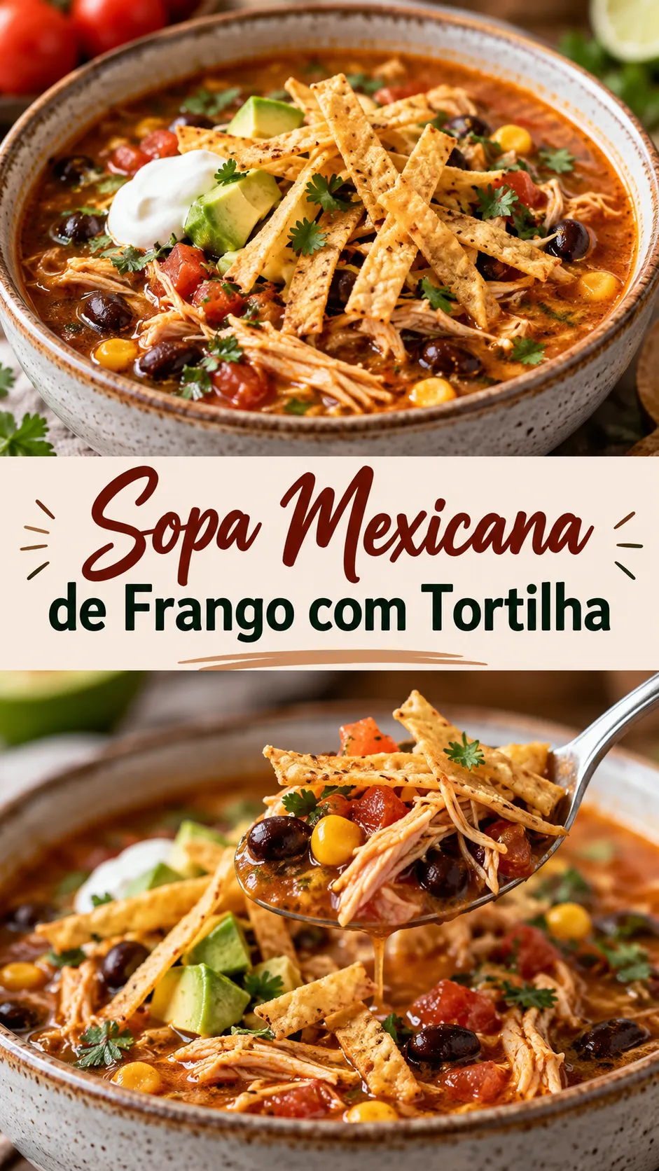 Imagem para o Pinterest com o título “Sopa Mexicana de Frango com Tortilha” e duas fotos da receita